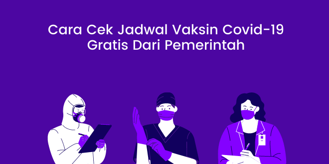 Cara CEk jadwal Vaksin Covid