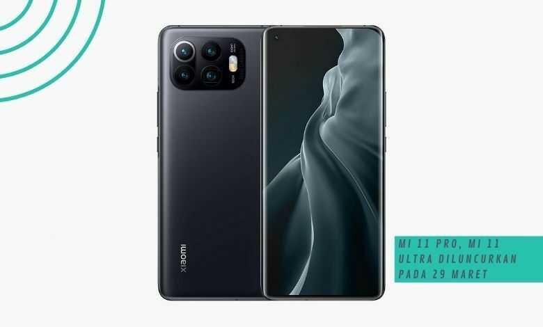 Mi 11 Pro Mi 11 Ultra Diluncurkan pada 29 Maret