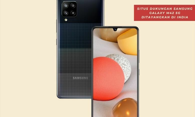 Situs Dukungan Samsung Galaxy M42 5G Ditayangkan di India