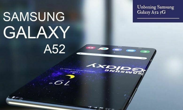 Unboxing Samsung Galaxy A52 5G