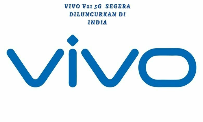 Vivo V21 5g segera diluncurkan di India