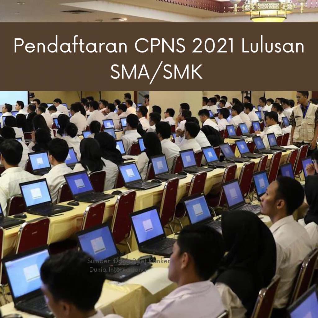 Pendaftaran dan Syarat Mengikuti CPNS 2021 1 Pendaftaran CPNS 2021 Lulusan SMASMK