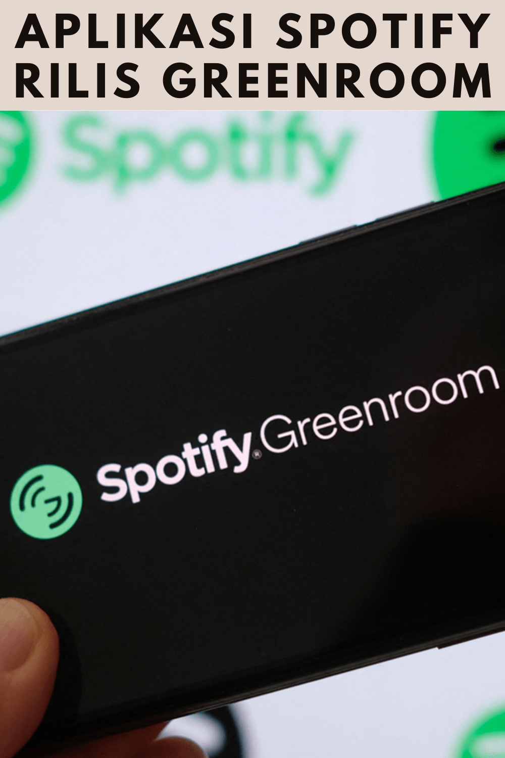 Aplikasi Spotify Rilis Greenroom
