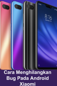 Cara Menghilangkan Bug Pada Android Xiaomi