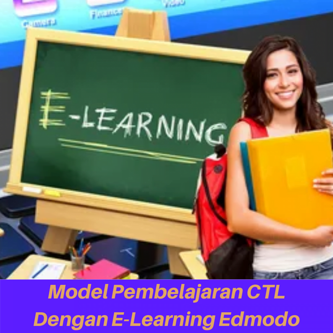 Model Pembelajaran CTL Dengan E Learning Edmodo