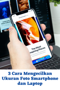3 Cara Mengecilkan Ukuran Foto Smartphone dan Laptop