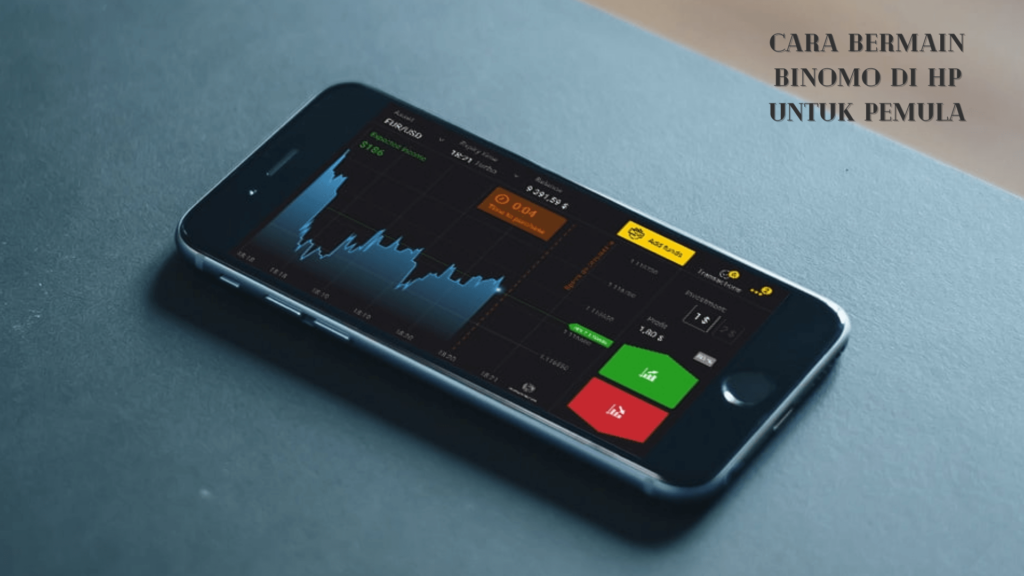 10 Cara Bermain Binomo di HP Untuk Pemula