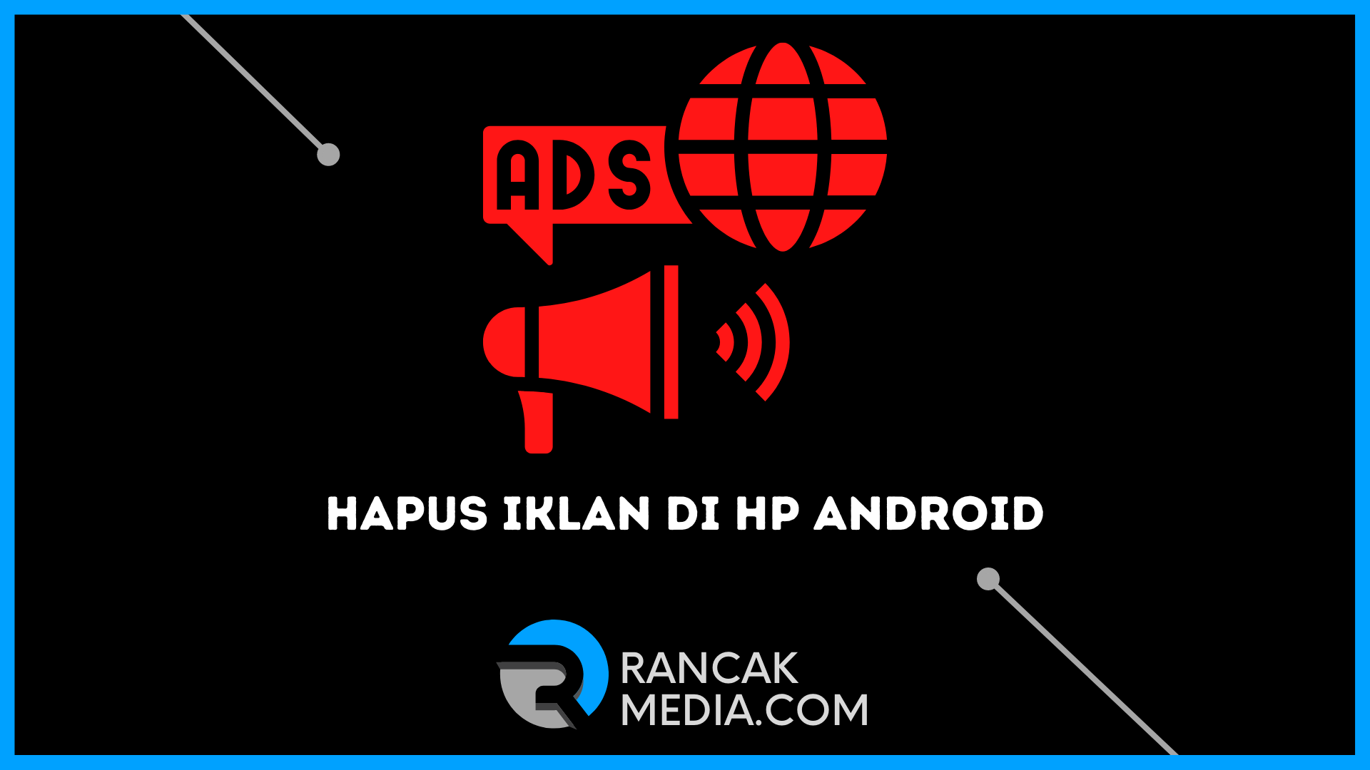 Cara Menghapus Iklan di Semua Aplikasi HP Android