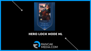Hero Lock Mode Mobile Legends Tidak berfungsi