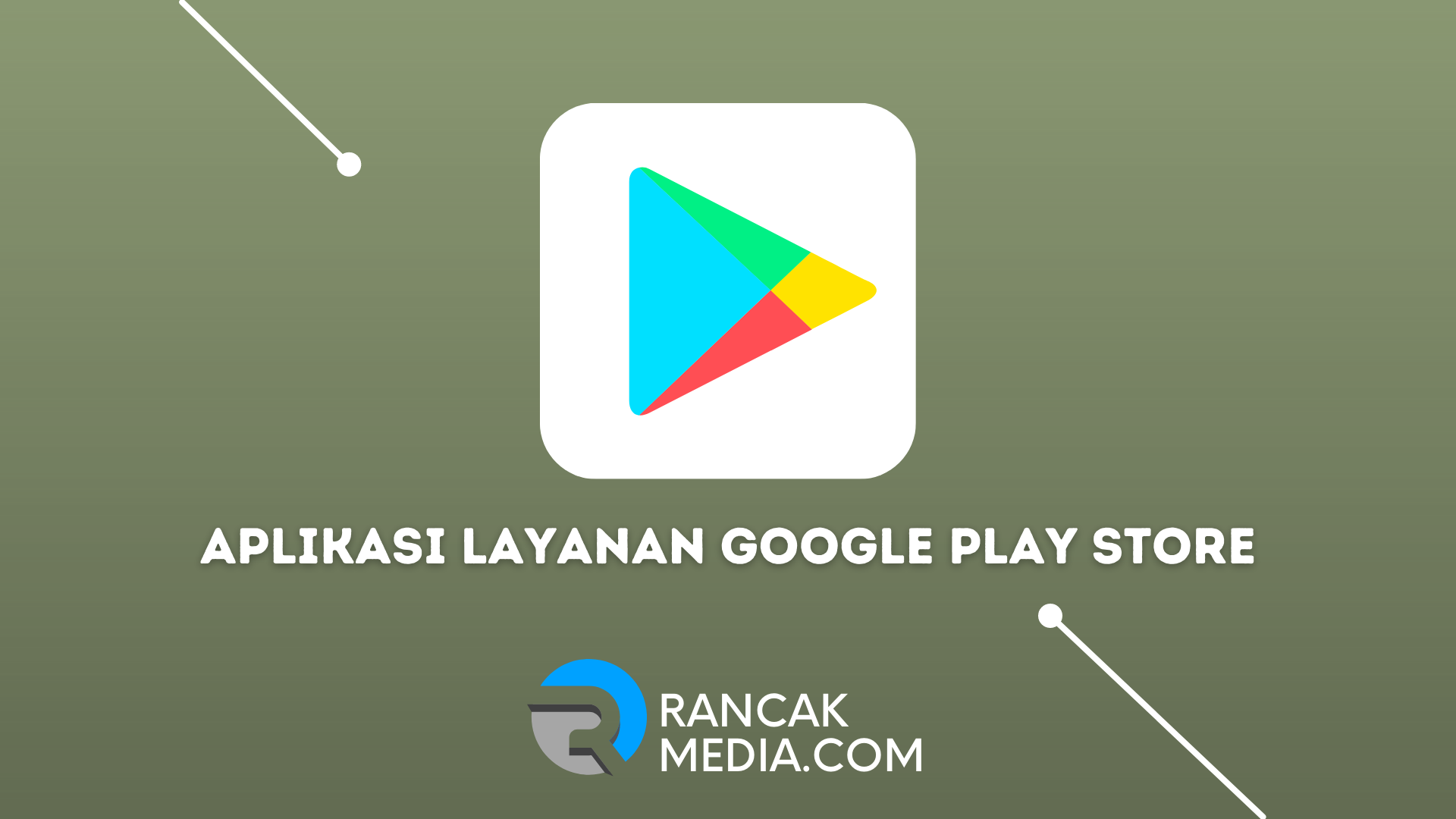 Apa Itu Aplikasi Layanan Google Play Store Ini Penjelasannya