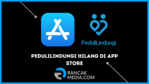 Aplikasi Pedulilindungi Hilang di App Store