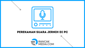 Aplikasi Perekaman Suara Jernih di PC