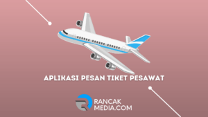Aplikasi Pesan Tiket Pesawat Murah dan Terpercaya