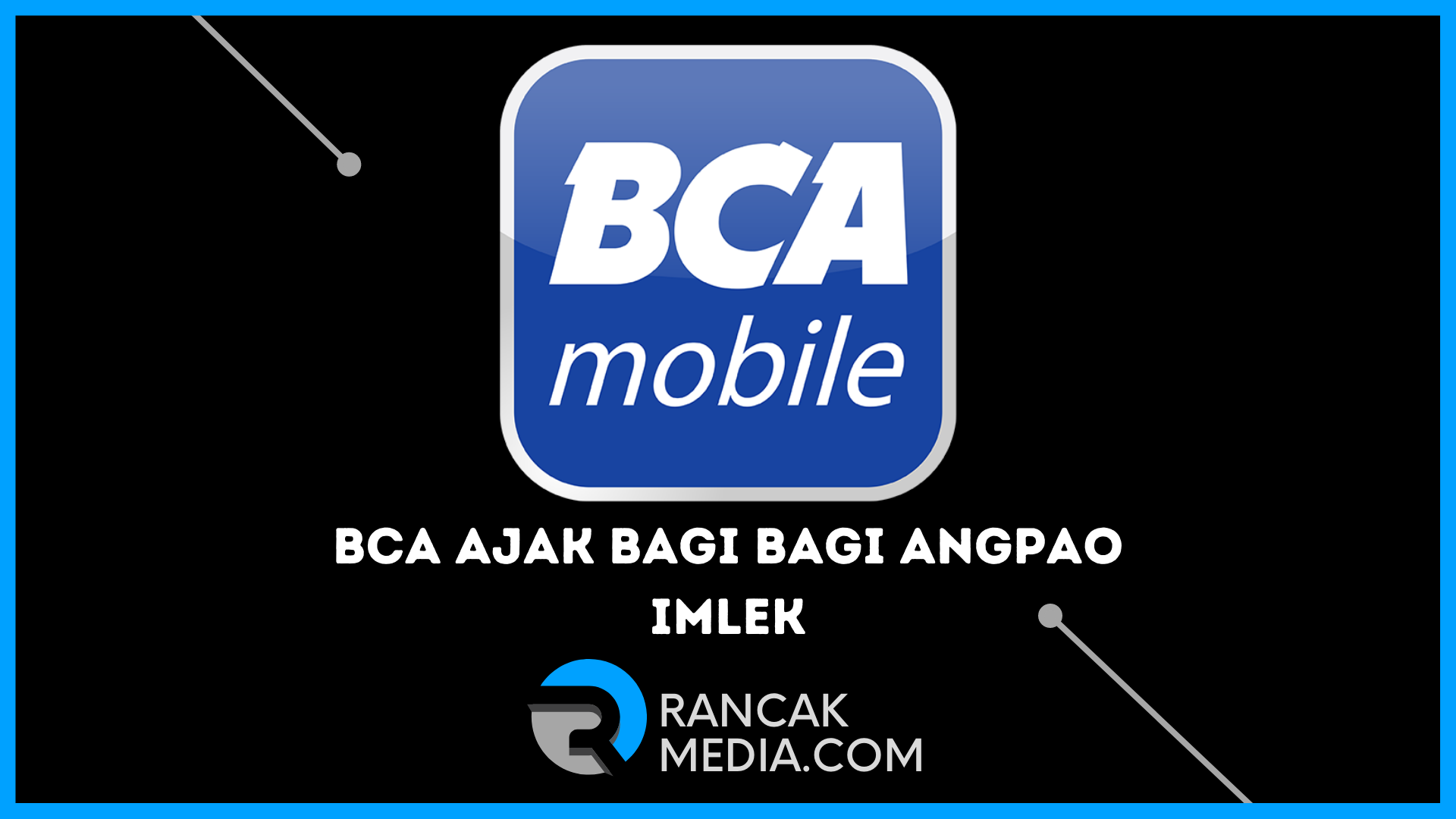 BCA Ajak Nasabah Bagi Bagi Angpao Imlek Lewat BagiBagi BCA Mobile