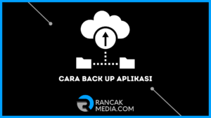 Cara Back Up Aplikasi di Ponsel Android