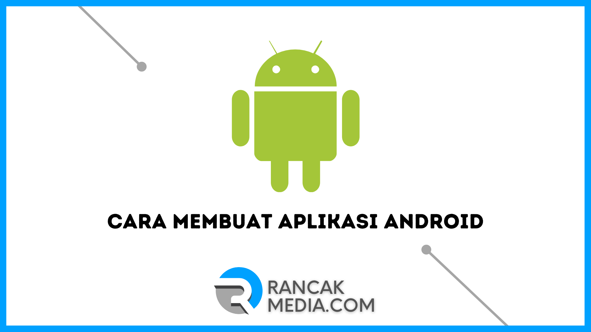 Cara Belajar Membuat Aplikasi Android dengan Mudah