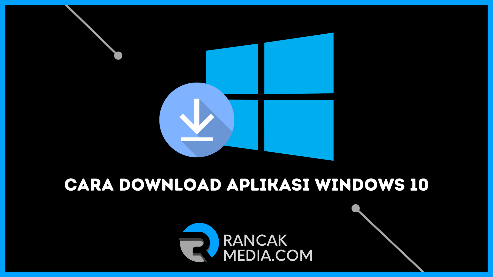 Cara Download Aplikasi untuk Windows 10 untuk Pemula