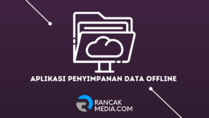 Download Aplikasi Penyimpanan Data Offline di Android