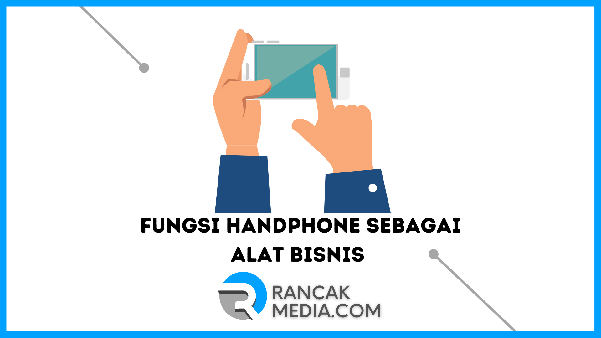 Fungsi Handphone Sebagai Alat Bisnis Saat Ini