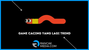 Game Cacing yang Lagi Trend dan Hits