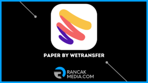 Paper By Wetransfer untuk Pengguna Android