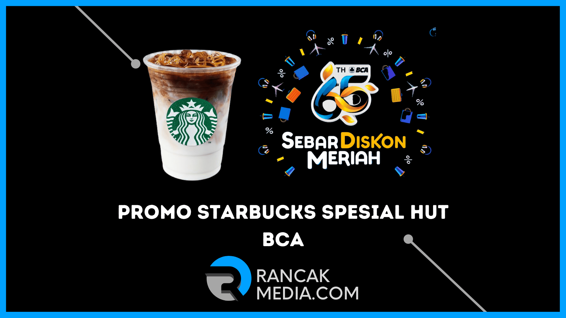 Promo Starbucks Spesial HUT BCA ke 65