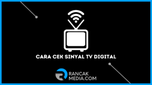 Cara Cek Daerah yang Sudah Ada Sinyal TV Digital