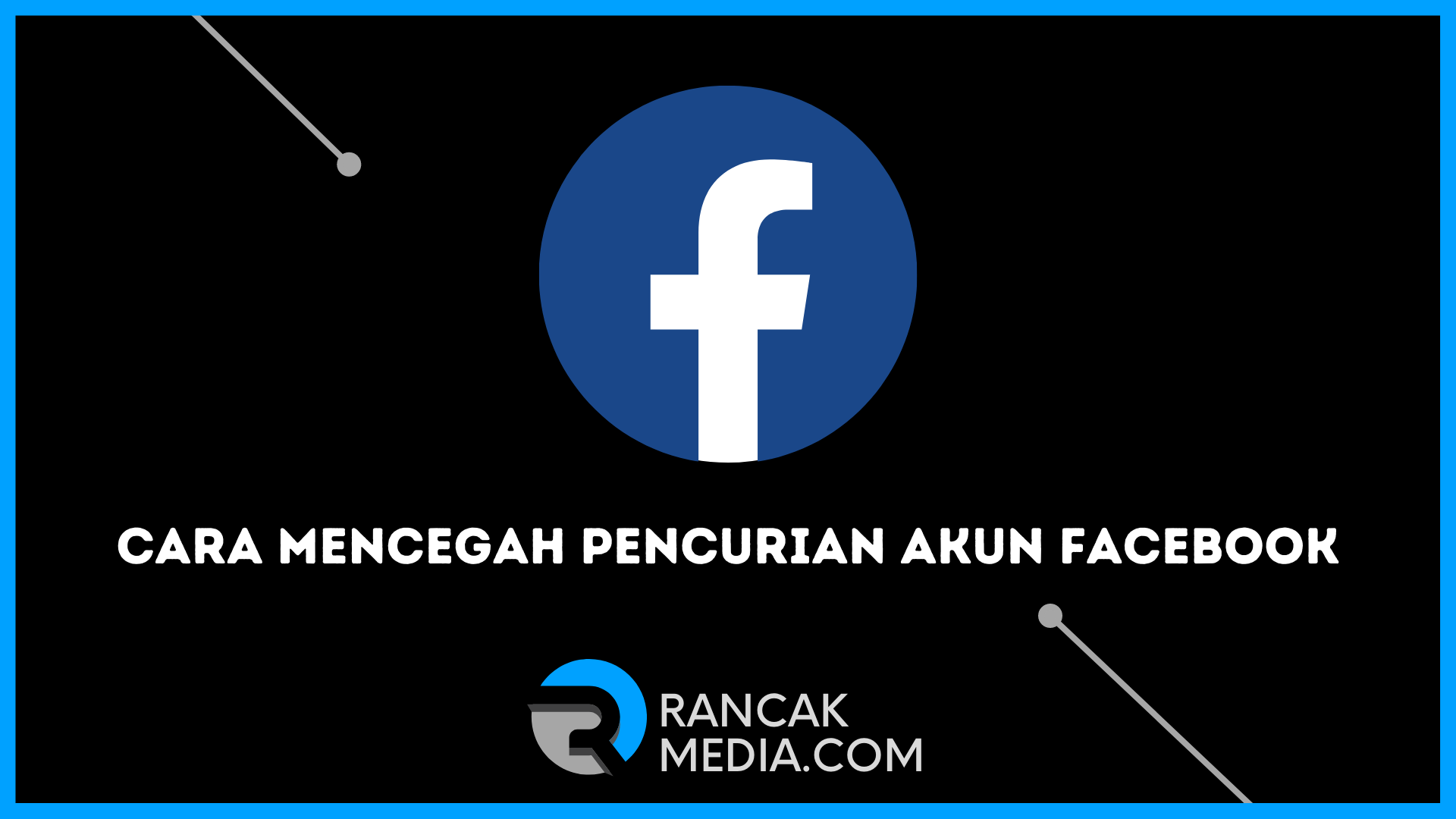 Cara Mencegah Pencurian Akun Facebook