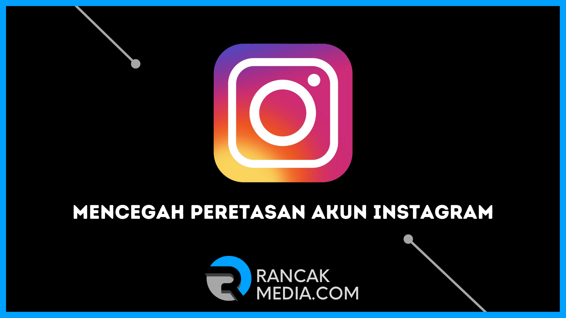 Cara Mencegah Peretasan Akun Instagram