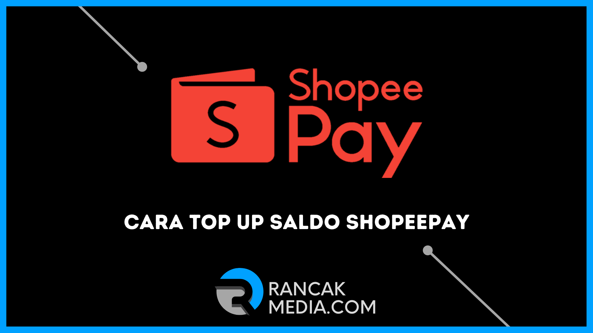 Cara Top Up Saldo ShopeePay Praktis dan Anti Ribet