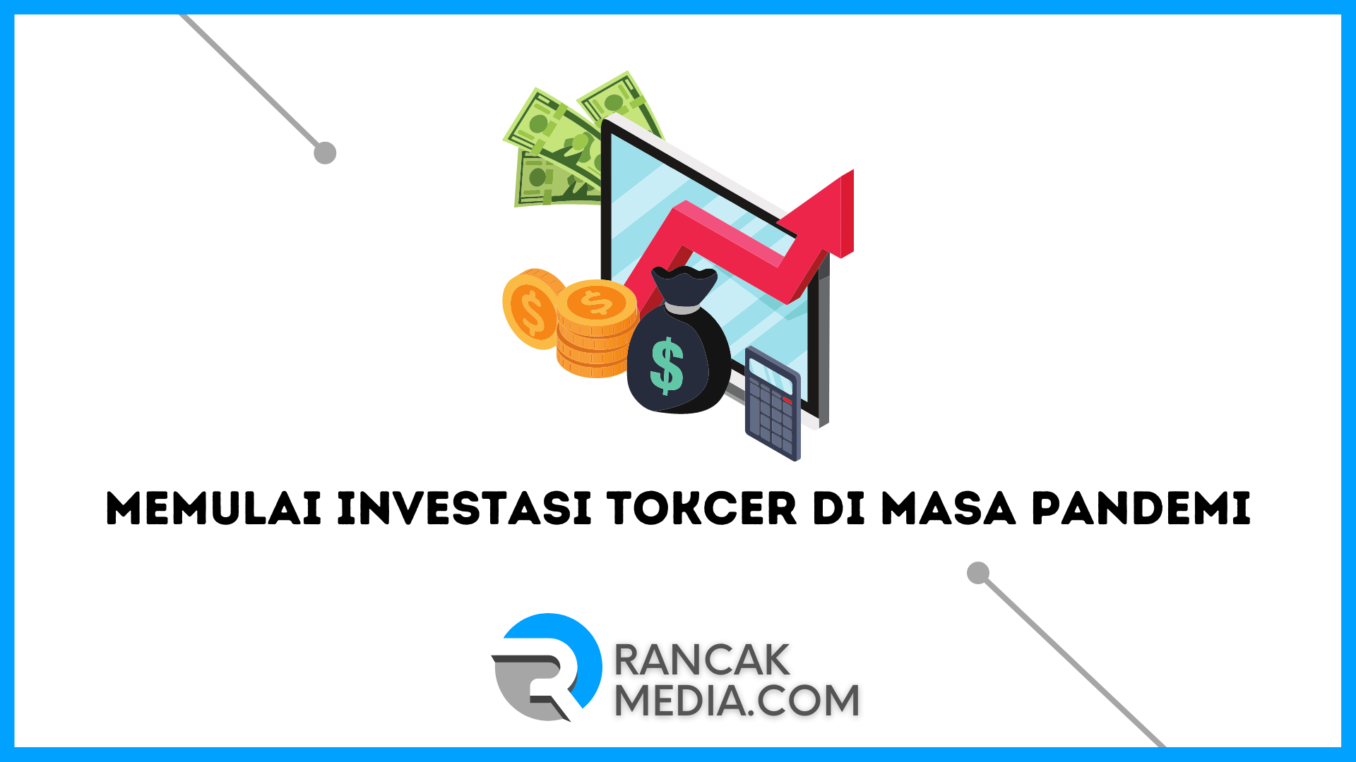 Memulai Investasi Tokcer di Masa Pandemi, Begini Tipsnya