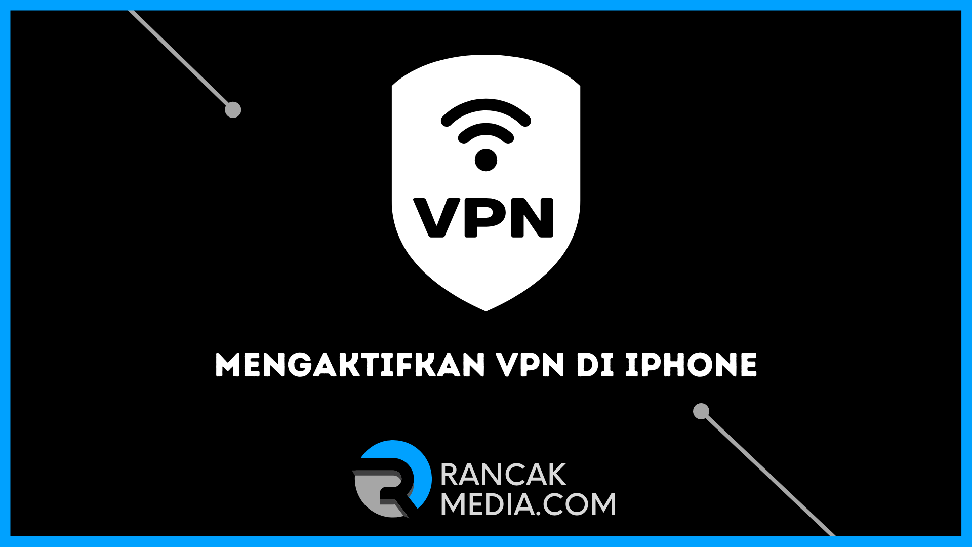 Mengaktifkan VPN di iPhone Praktis Banget Tanpa Aplikasi