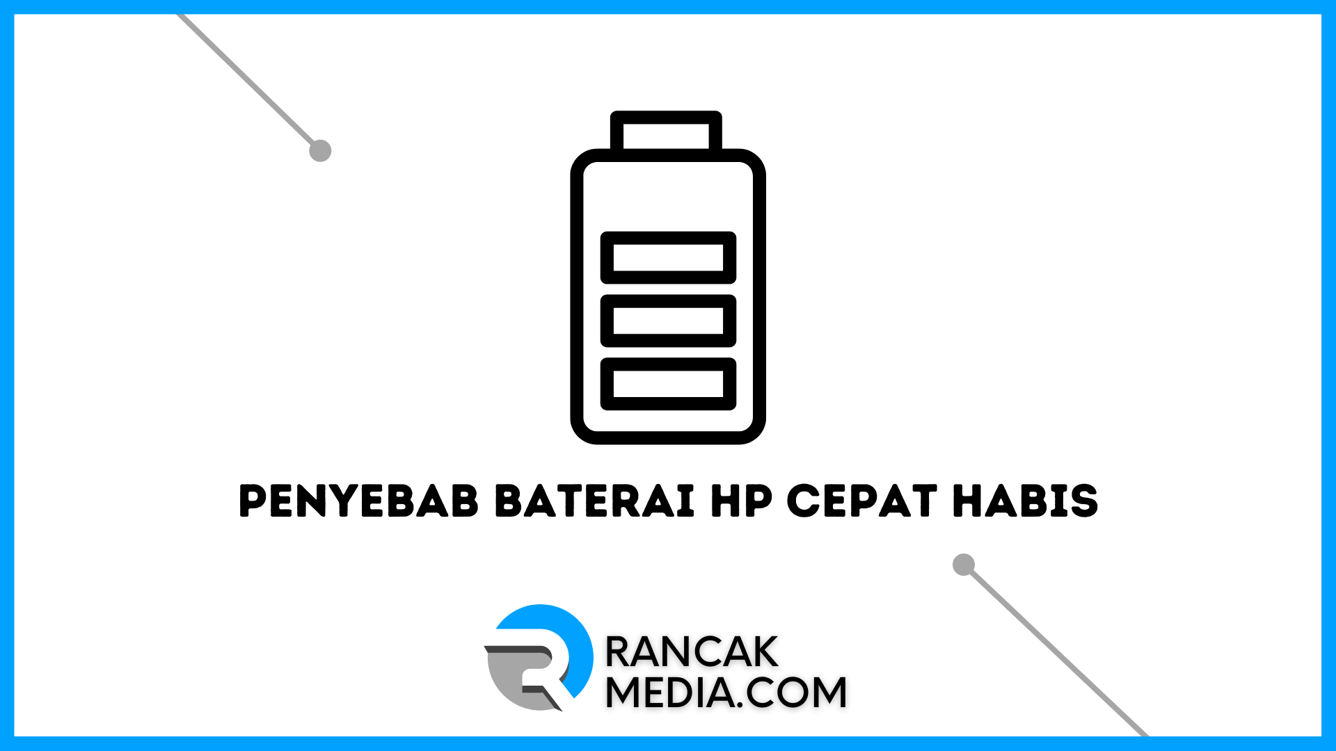 Penyebab Baterai HP Cepat Habis Begini Cara Mengatasinya