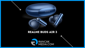 Spesifikasi Realme Buds Air 3 Redam Noise Lebih Baik