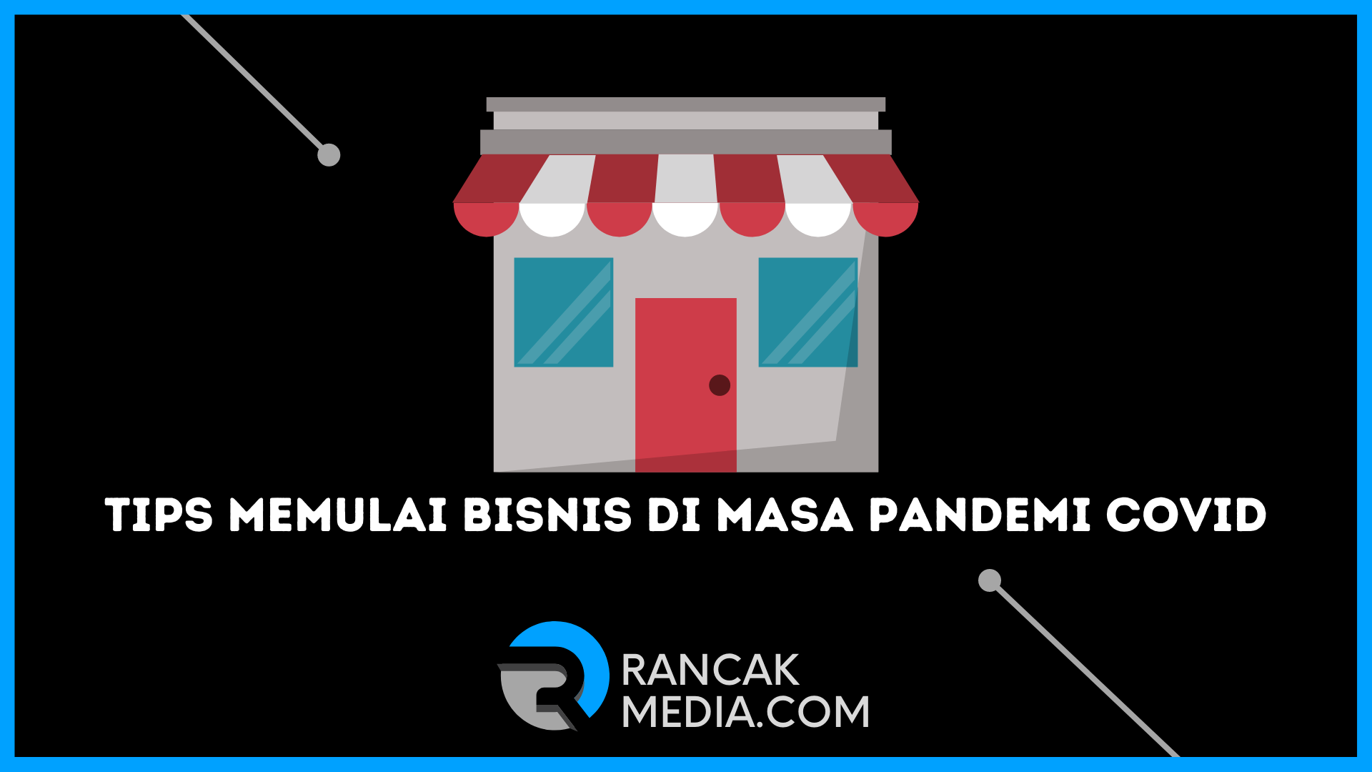 Tips Memulai Bisnis di Masa Pandemi Covid untuk Pemula