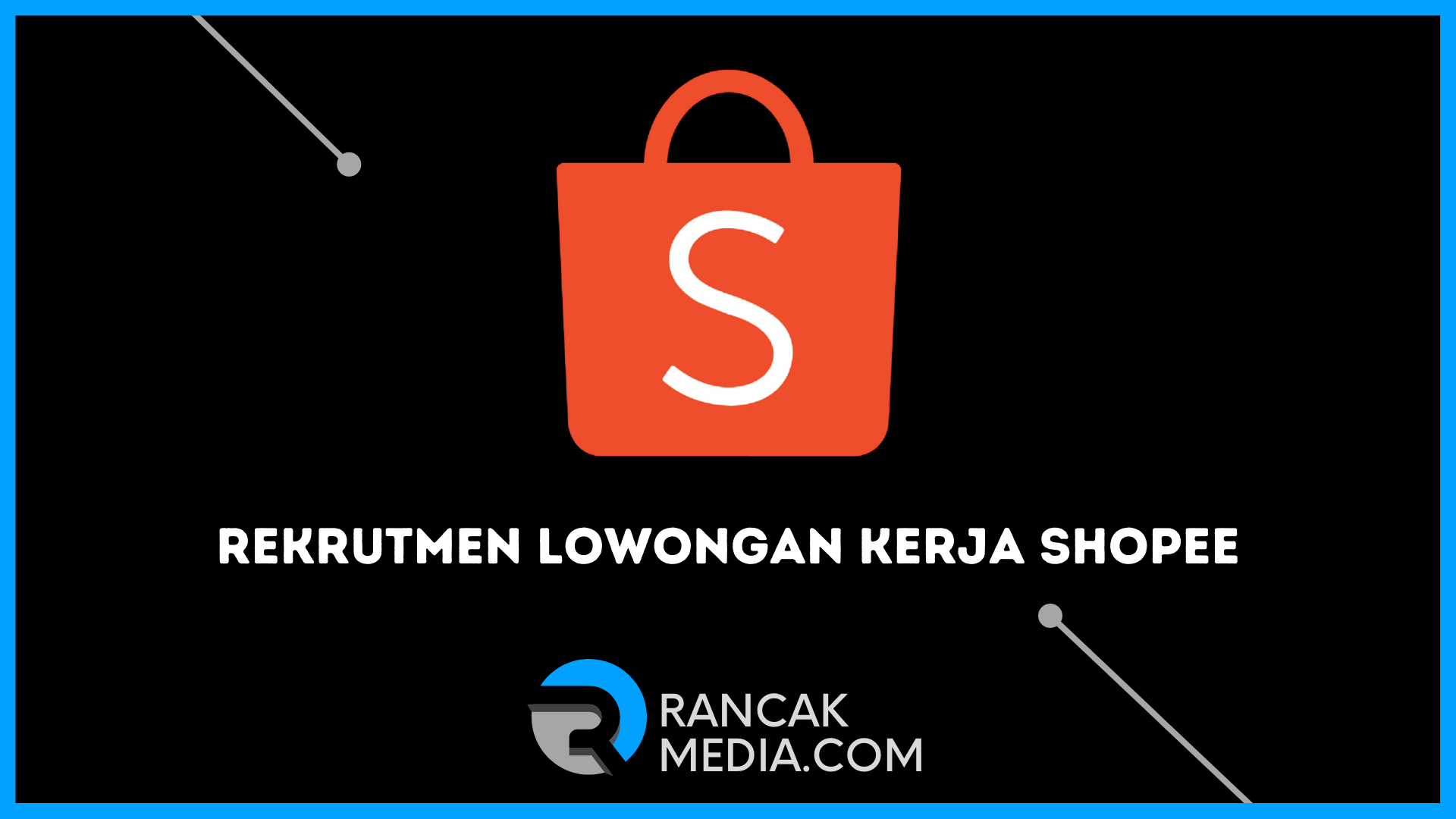 Tips agar Lolos Rekrutmen Lowongan Kerja Shopee