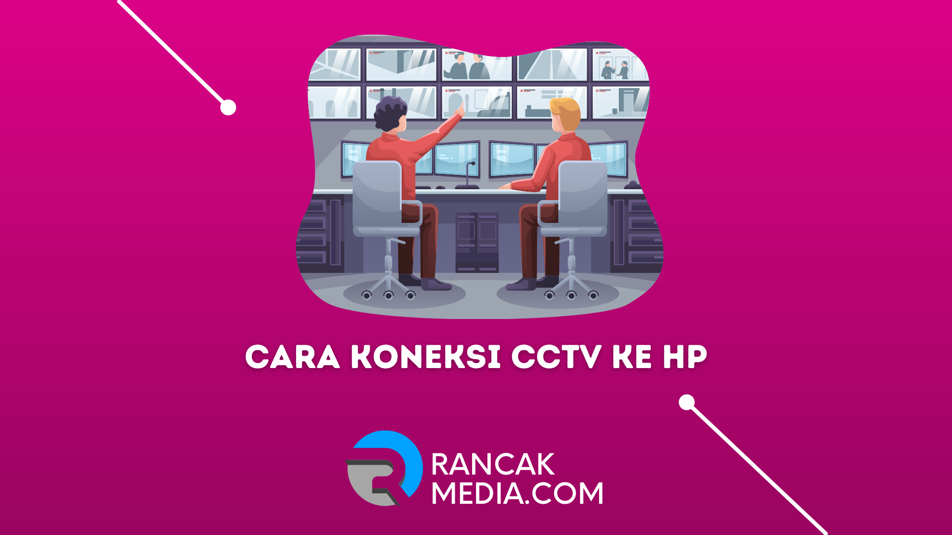 4 Cara Koneksi CCTV Ke Hp Terbaru