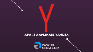 Apa itu Aplikasi Yandex, Kelebihan dan Kekurangannya