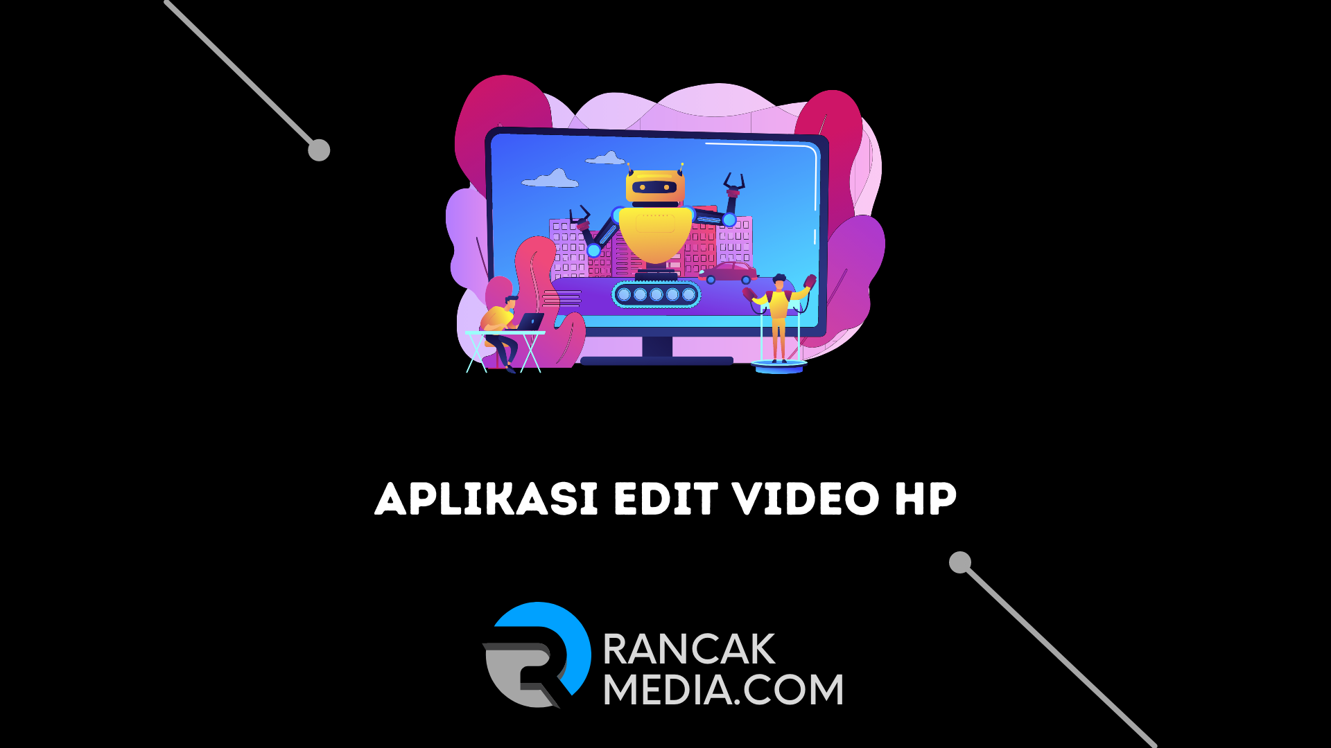 Aplikasi Edit Video HP untuk Android dan iOS