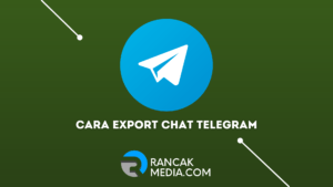 Cara Export Chat Telegram Dengan Cepat dan Mudah melalui PC