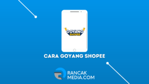 Cara Goyang Shopee yang Benar