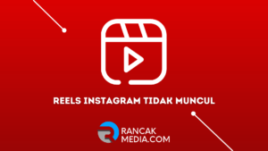 Penyebab Reels Instagram Tidak Muncul