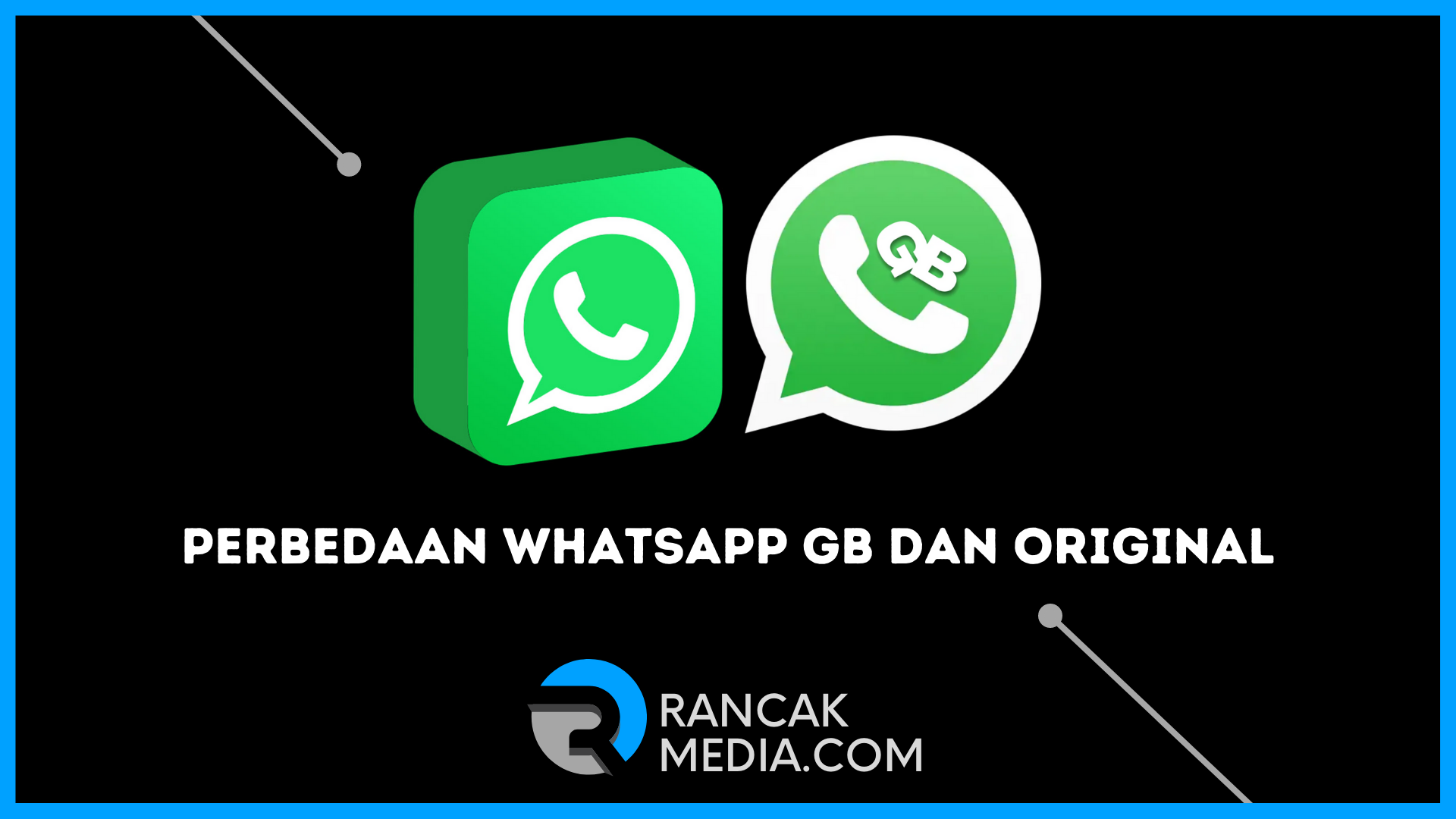 Perbedaan WhatsApp GB dan Original