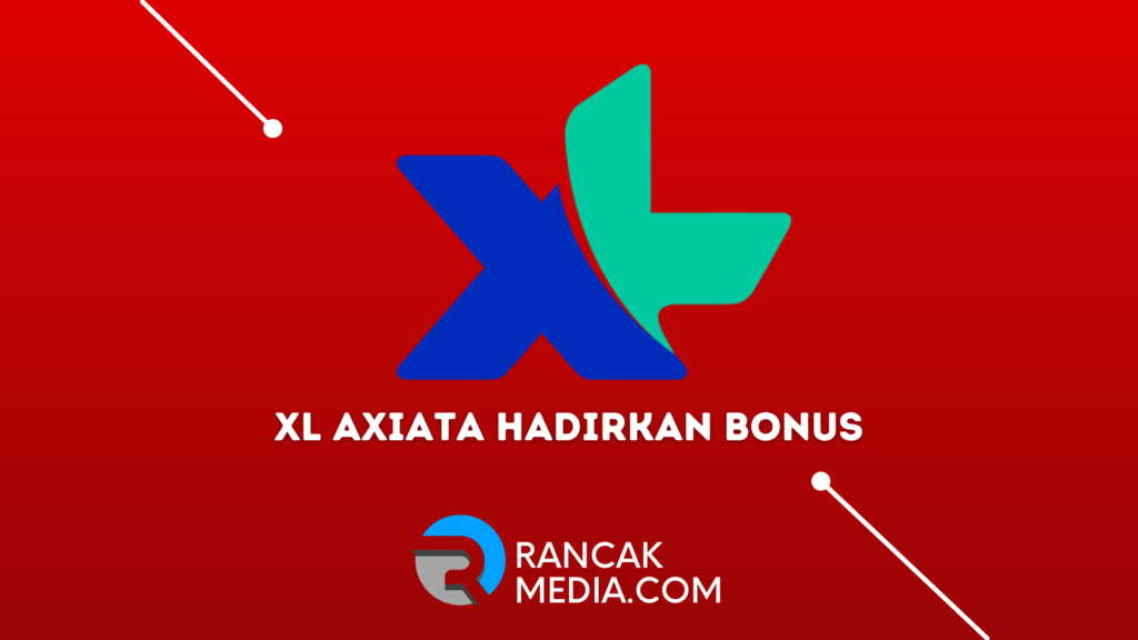Sambut Ramadan dan Lebaran PT XL Axiata Tbk Hadirkan Bonus