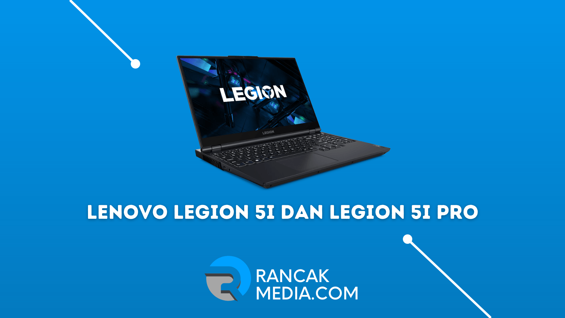 Spesifikasi Lenovo Legion 5i dan Legion 5i Pro