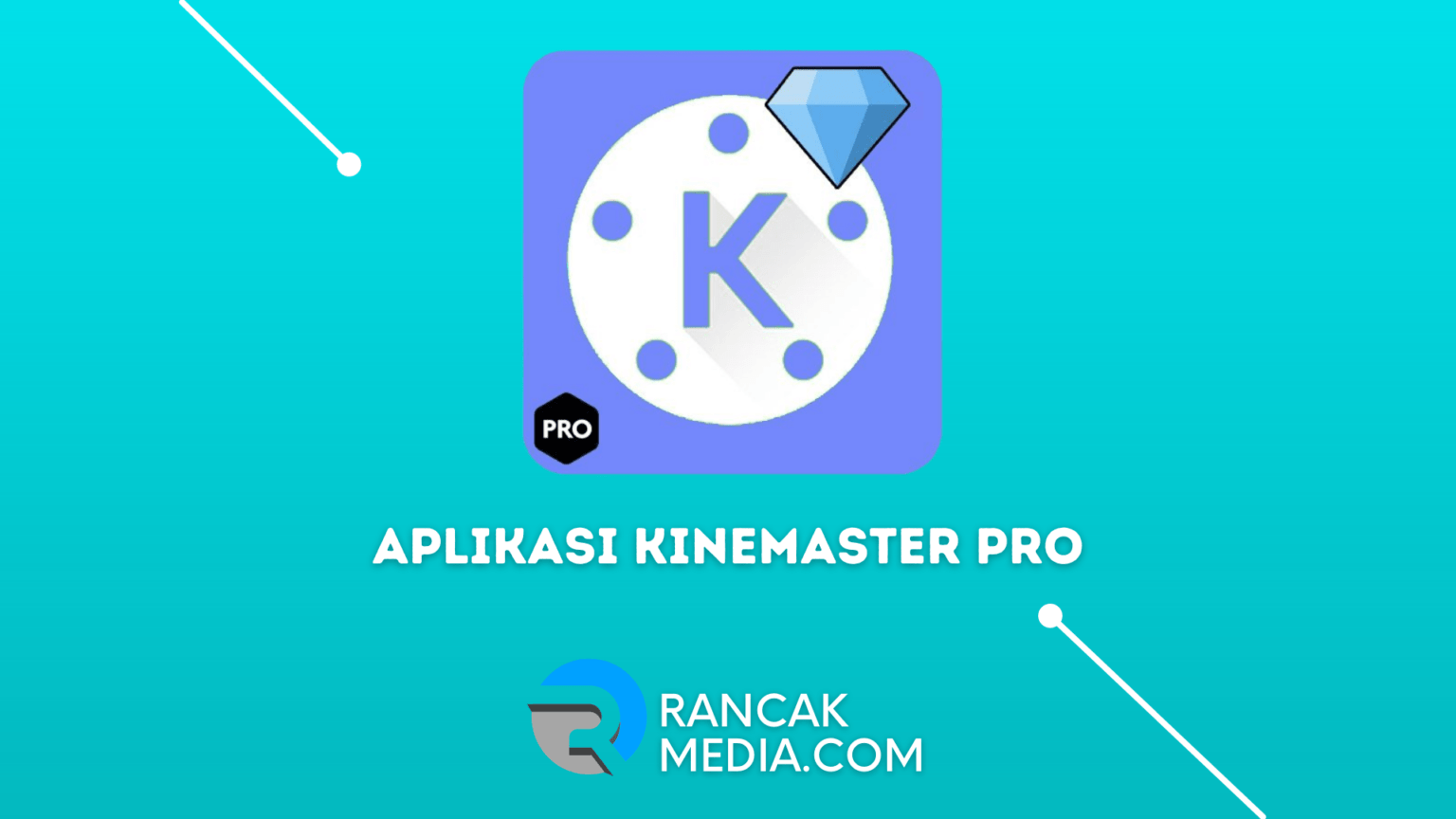 Aplikasi Kinemaster Pro Tanpa Watermark Full Unlocked