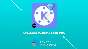 Aplikasi Kinemaster Gold Mod Pro