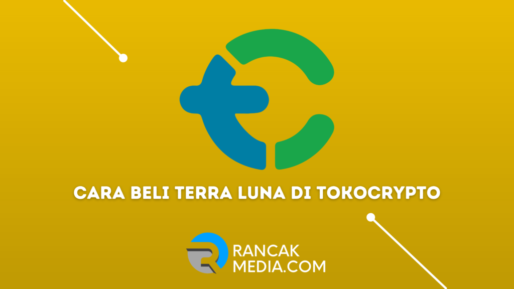 Cara Beli Terra LUNA di TokoCrypto dengan Mudah