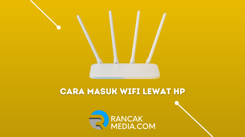 Cara Masuk WiFi Lewat HP Dengan Aplikasi Tanpa Root