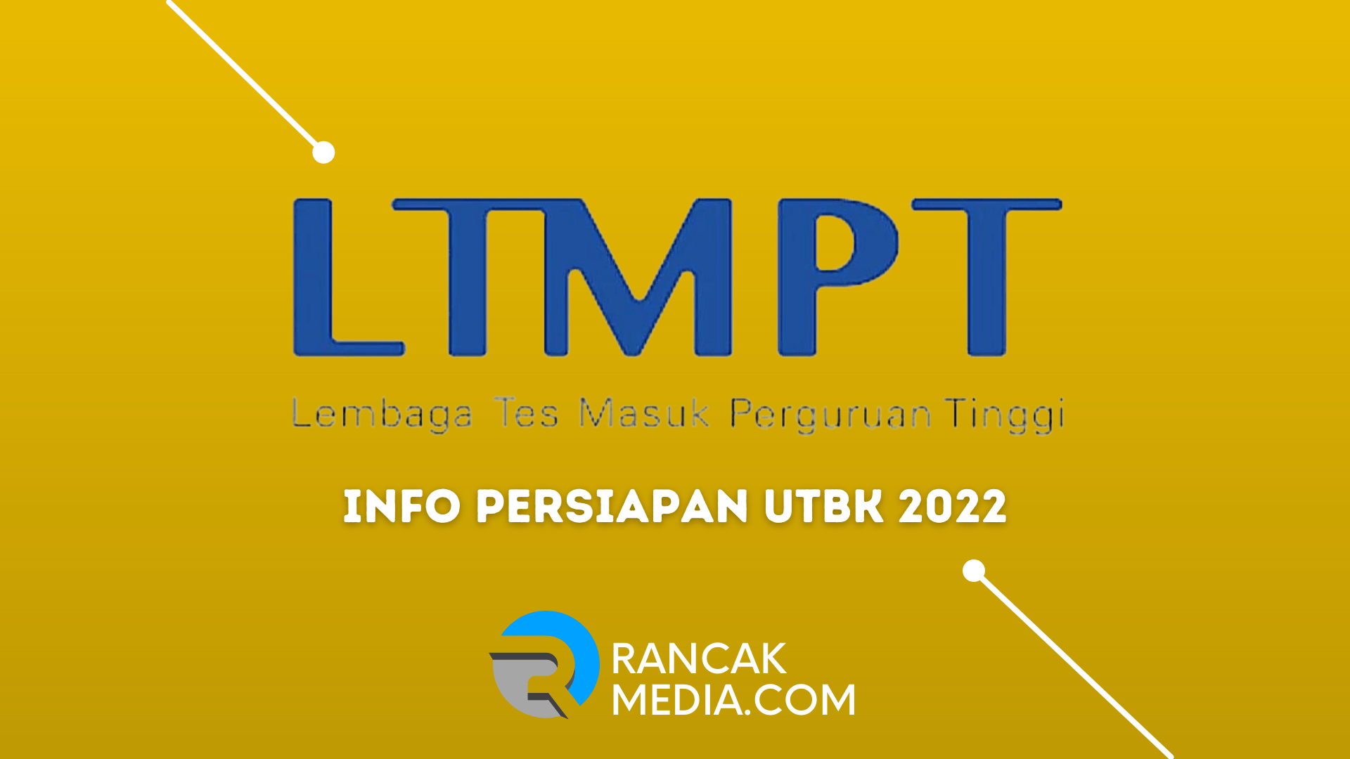 Info on UTBK 2022 Preparation_ Here are the things you need to know